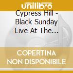 Cypress Hill - Black Sunday Live At The Royal Albert Hall cd