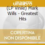 (LP Vinile) Mark Wills - Greatest Hits vinile