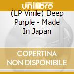 (LP Vinile) Deep Purple - Made In Japan vinile