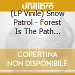 (LP Vinile) Snow Patrol - Forest Is The Path Onward vinile