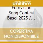 Eurovision Song Contest Basel 2025 / Various cd