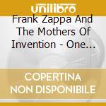 Frank Zappa And The Mothers Of Invention - One Size Fits All (50th Anniversary) (4 Cd+Blu-Ray) cd