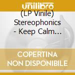 (LP Vinile) Stereophonics - Keep Calm & Carry On vinile
