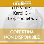 (LP Vinile) Karol G - Tropicoqueta (Tropical Blue Vinyl) vinile