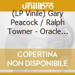 (LP Vinile) Gary Peacock / Ralph Towner - Oracle (Luminessence Series) vinile