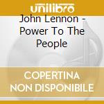 John Lennon - Power To The People cd