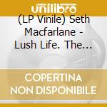 (LP Vinile) Seth Macfarlane - Lush Life. The Lost Sinatra Arrangements vinile
