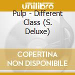 Pulp - Different Class (S. Deluxe) cd