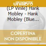 (LP Vinile) Hank Mobley - Hank Mobley (Blue Note Classic Vinyl Edition) vinile