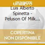 Luis Alberto Spinetta - Peluson Of Milk (Deluxe) cd