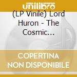 (LP Vinile) Lord Huron - The Cosmic Selector Vol. 1 [2 Lp] (Glow-In-The-Dark Splatter Vinyl, Limited) vinile