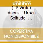 (LP Vinile) Anouk - Urban Solitude - Crystal Clear Vinyl vinile