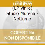(LP Vinile) Studio Murena - Notturno vinile