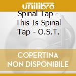 Spinal Tap - This Is Spinal Tap - O.S.T. cd