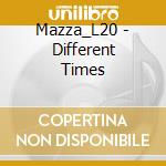 Mazza_L20 - Different Times cd