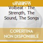 Volbeat - The Strength, The Sound, The Songs cd