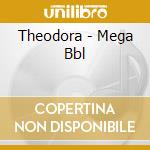 Theodora - Mega Bbl cd