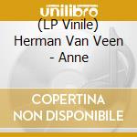 (LP Vinile) Herman Van Veen - Anne vinile