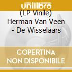 (LP Vinile) Herman Van Veen - De Wisselaars vinile