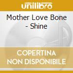 Mother Love Bone - Shine cd