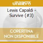 Lewis Capaldi - Survive (#3)