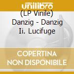 (LP Vinile) Danzig - Danzig Ii. Lucifuge vinile
