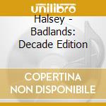 Halsey - Badlands: Decade Edition cd