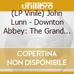 (LP Vinile) John Lunn - Downton Abbey: The Grand Finale - O.S.T. vinile
