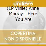 (LP Vinile) Anne Murray - Here You Are vinile