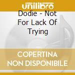 Dodie - Not For Lack Of Trying cd