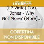 (LP Vinile) Coco Jones - Why Not More? (More) (Light Sky Vinyl (Women In Vinyl/Ams Exclusive) vinile