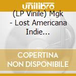 (LP Vinile) Mgk - Lost Americana Indie Exclusive vinile