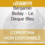 Benjamin Biolay - Le Disque Bleu cd