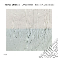 Stronen Thomas - Time Is A Blind Guide. Off Stillness cd