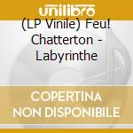(LP Vinile) Feu! Chatterton - Labyrinthe vinile