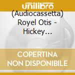 (Audiocassetta) Royel Otis - Hickey (Limited Metallic & Fluro Mc) cd