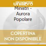 Ministri - Aurora Popolare cd