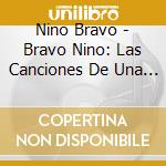 Nino Bravo - Bravo Nino: Las Canciones De Una Leyenda cd