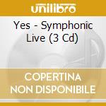 Yes - Symphonic Live (3 Cd) cd