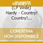 (LP Vinile) Hardy - Country! Country! (Clearwater Vinyl) (2 Lp) vinile