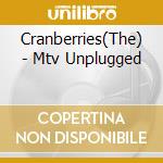 Cranberries(The) - Mtv Unplugged cd