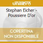 Stephan Eicher - Poussiere D'or cd