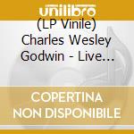 (LP Vinile) Charles Wesley Godwin - Live From The Steel City vinile