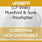 (LP Vinile) Mumford & Sons - Prizefighter vinile