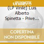 (LP Vinile) Luis Alberto Spinetta - Prive (7') vinile