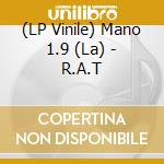 (LP Vinile) Mano 1.9 (La) - R.A.T vinile