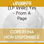 (LP Vinile) Yes - From A Page vinile