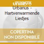 Urbanus - Hartverwarmende Liedjes cd