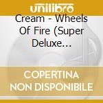 Cream - Wheels Of Fire (Super Deluxe Edition) (5 Cd) cd