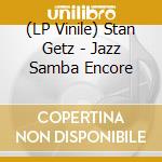 (LP Vinile) Stan Getz - Jazz Samba Encore vinile